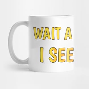 I see a dog distraction Mug